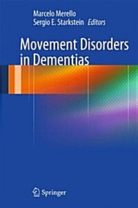 Movement Disorders in Dementias (Hardcover, 2014 ed.)