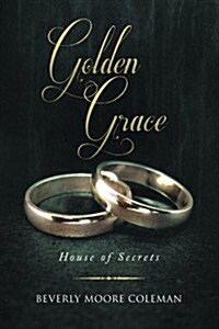 Golden Grace: House of Secrets (Paperback)