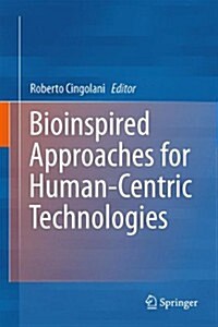 Bioinspired Approaches for Human-Centric Technologies (Hardcover, 2014)