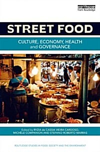 Street Food : Culture, Economy, Health and Governance (Hardcover)