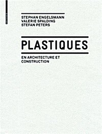 Plastiques: En Architecture Et Construction (Hardcover)