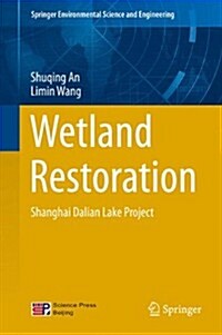 Wetland Restoration: Shanghai Dalian Lake Project (Hardcover, 2014)