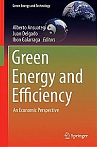 Green Energy and Efficiency: An Economic Perspective (Hardcover, 2015)