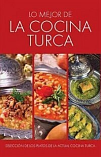 Lo Mejor de la Cocina Turca / The Best of Turkish Cuisine (Paperback)