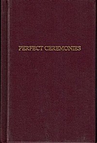 The Perfect Ceremonies Royal Arch Ritual (Hardcover)