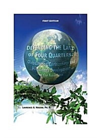 Defending the Land of Four Quarters: Globalization, Environment and Sustainable Development in the Americas (Paperback)