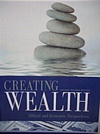 Creating Wealth: Ethical and Economic Perspectives (Second Revised Edition) (Paperback, 2, Second Revised)