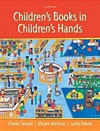 Childrens Books in Childrens Hands: A Brief Introduction to Their Literature, Pearson Etext with Loose-Leaf Version -- Access Card Package (Loose Leaf, 5)