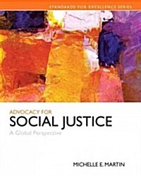 Advocacy for Social Justice: A Global Perspective (Paperback)