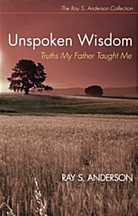 Unspoken Wisdom (Paperback)