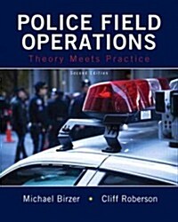 Police Field Operations: Theory Meets Practice (Paperback, 2)