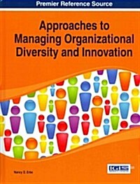 Approaches to Managing Organizational Diversity and Innovation (Hardcover)
