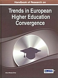 Handbook of Research on Trends in European Higher Education Convergence (Hardcover)