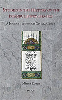 Studies in the History of Istanbul Jewry, 1453-1923: A Journey Through Civilizations (Hardcover)