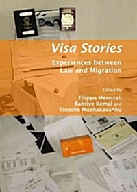 Visa Stories : Experiences Between Law and Migration (Hardcover)
