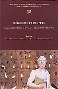 Herodote Et LEgypte: Regards Croises Sur Le Livre II de LEnquete DHerodote (Paperback)