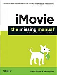 Imovie: The Missing Manual: 2014 Release, Covers iMovie 10.0 for Mac and 2.0 for IOS (Paperback)