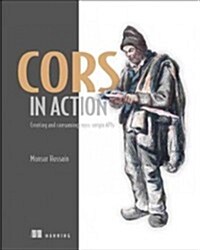 CORS in Action: Creating and Consuming Cross-Origin APIs (Paperback)