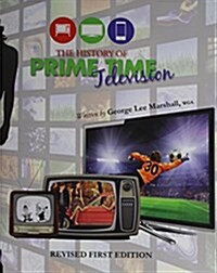 The History of Prime Time Television (Paperback, Revised First)