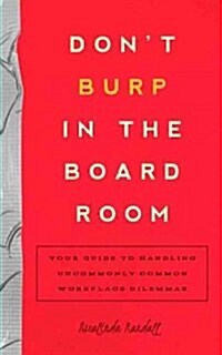 Dont Burp in the Board Room (Paperback)