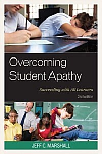Overcoming Student Apathy: Succeeding with All Learners (Paperback, 2)