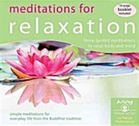 Meditations for Relaxation: Three Guided Meditations to Relax Body and Mind [With Booklet] (Audio CD)