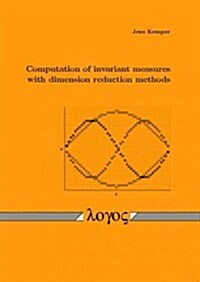 Computation of Invariant Measures with Dimension Reduction Methods (Paperback)