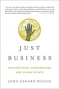 Just Business: Multinational Corporations and Human Rights (Paperback, College)
