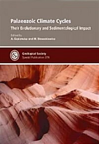 Palaeozoic Climate Cycles : Their Evolutionary and Sedimentological Impact (Hardcover)