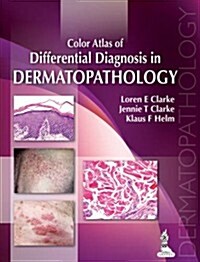 Color Atlas of Differential Diagnosis in Dermatopathology (Hardcover)