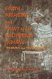 Earth Pigments and Paint of the California Indians (Hardcover)