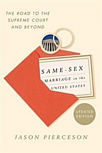 Same-Sex Marriage in the United States: The Road to the Supreme Court and Beyond (Paperback)
