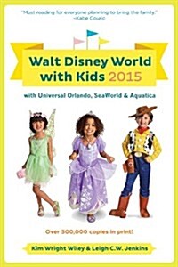 Fodors Walt Disney World with Kids 2015: With Universal Orlando, Seaworld & Aquatica (Paperback, 25)