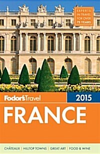 Fodors France [With Pullout Map] (Paperback, 2015)