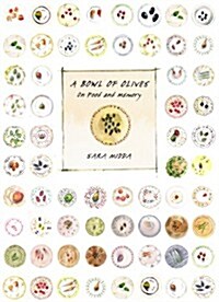 A Bowl of Olives: On Food and Memory (Hardcover)