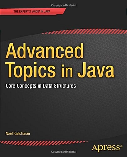 Advanced Topics in Java: Core Concepts in Data Structures (Paperback)