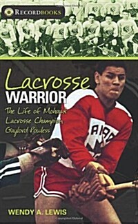 Lacrosse Warrior (Hardcover)