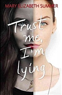 Trust Me, Im Lying (Library Binding)