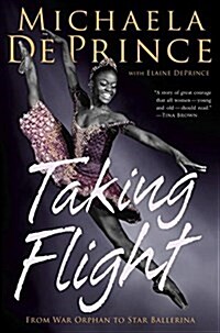 Taking Flight: From War Orphan to Star Ballerina (Library Binding)