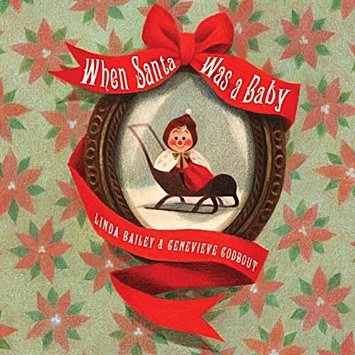 When Santa Was a Baby (Hardcover)