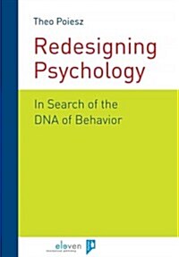 Redesigning Psychology: In Search of the DNA of Behavior (Paperback)