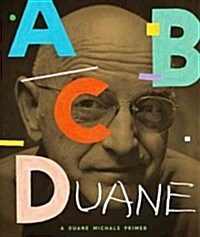 Abcduane: A Duane Michals Primer (Hardcover)