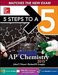 5 Steps to a 5 AP Chemistry, 2015 Edition (Paperback, 6, Revised)