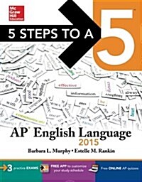5 Steps to a 5 AP English Language, 2015 Edition (Paperback, 6, Revised)
