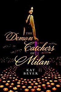 The Demon Catchers of Milan (Paperback, Reprint)