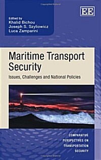 Maritime Transport Security : Issues, Challenges and National Policies (Hardcover)