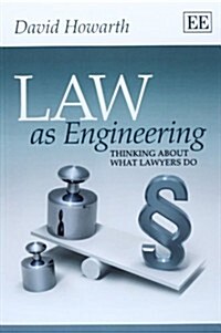 Law as Engineering : Thinking About What Lawyers Do (Paperback)