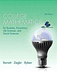 College Mathematics for Business Economics, Life Sciences and Social Sciences Plus New Mylab Math with Pearson Etext -- Access Card Package (Hardcover, 13)