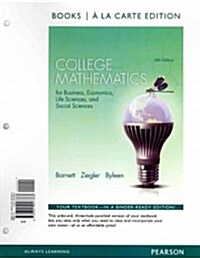 College Mathematics for Business, Economics, Life Sciences, and Social Sciences (Loose Leaf, 13)