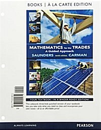 Mathematics for the Trades: A Guided Approach Books a la Carte Edition (Loose Leaf, 10)